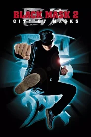 Black Mask 2: City of Masks (2001) Multi Audio {Hindi-English-Chinese} BluRay 480p [380MB] | 720p 1.1GB] | 1080p [2.3GB]