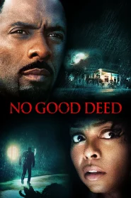 No Good Deed (2014) BluRay Dual Audio {Hindi-English} 480p [280MB] | 720p [760MB] | 1080p [1.7GB]