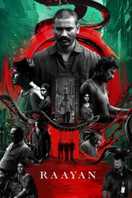 Raayan (2024) AMZN WEB-DL Dual-Audio [Hindi DD5.1 & Tamil] Full Movie 480p [500MB] | 720p [1.5GB] | 1080p [2.5GB]