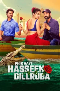 Phir Aayi Hasseen Dillruba (2024) WEB-DL [Hindi DD5.1] NetFlix Full Movie 480p [400MB] | 720p [1.2GB] | 1080p [2GB]