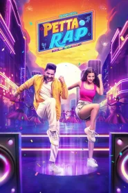 Petta Rap (2024) ORG. DD5.1 [Hindi + Tamil] WEB-DL 480p [450MB] | 720p [1.2GB] | 1080p [2.5GB]