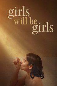 Girls Will Be Girls (2024) WEB-DL Dual Audio {Hindi-English} 480p [460MB] | 720p [1.2GB] | 1080p [1.8GB]