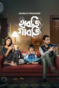 Habji Gabji (2022) Bengali WEB-DL Full Movie 480p [400MB] | 720p [1GB] | 1080p [2.3GB]