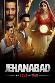 Jehanabad Of Love and War 2023 S01 Dual Audio [Bengali-Hindi] SonyLiv Web Series WEB-DL H264 AAC 1080p 720p 480p ESub