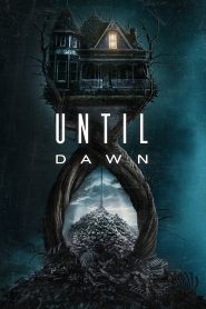 Until Dawn (2025) HDCAM Hindi Dubbed Full-Movie 480p [320MB] | 720p [760MB] | 1080p [1.6GB]
