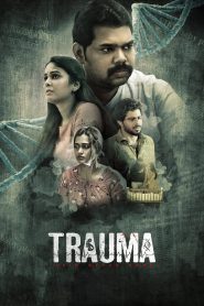 Trauma (2025) Tamil WEB-HDRip 1080p | 720p | 480p