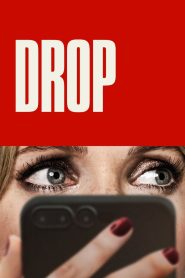 Drop (2025) WEB-DL Dual Audio {Hindi-English} 480p [350MB] | 720p [800MB] | 1080p [3.9GB] 2160p [10.8GB] 4K SDR