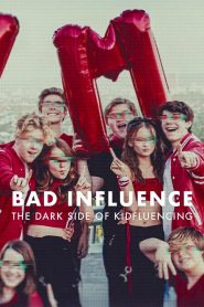 Bad Influence: The Dark Side of Kidfluencing (2025) Season 1 Dual Audio {Hindi-English} NetFlix Series 480p | 720p | 1080p WEB-DL