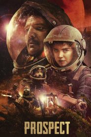 Prospect (2018) English Full Movie WEB-DL ESub 480p [350MB] | 720p [750MB] | 1080p [1.6GB]