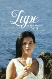 [18+] Lupe: A Seamans Wife (2003) UNRATED Tagalog Full Movie 480p | 720p WEB-DL
