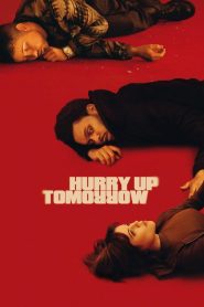 Hurry Up Tomorrow (2025) TS English + French  1080p, 480p, 720p AVC AAC 2.0