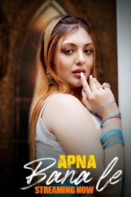 Apna Bana (2025) S01 Hindi Hitprime WEB-DL H264 AAC 1080p 720p 480p Download