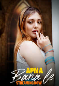 Apna Bana (2025) S01 Hindi Hitprime WEB-DL H264 AAC 1080p 720p 480p Download