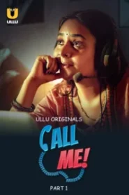 [18+] Call Me (2024) S01 Hindi Ullu WEB-DL H264 AAC 1080p 720p 480p Download