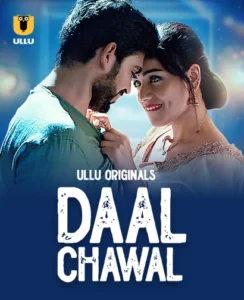 [18+] Daal Chawal Part 1 (2025) S01 Hindi Ullu WEB-DL H264 AAC 1080p 720p 480p Download