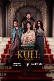 KULL: THE LEGACY OF THE RAISINGGHS (2025) Season 1 [Hindi DD 5.1] JioHotstar Series 480p | 720p | 1080p WEB-DL