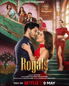 The Royals (2025) Season 1 Complete | Hindi Netflix Original Series 480p | 720p | 1080p WEB-DL
