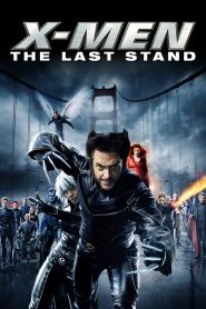 X-Men: The Last Stand (2006) Blu-ray Dual Audio {Hindi-English} 480p [300MB] | 720p [750MB] | 1080p [3.2GB]