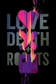 Love, Death & Robots (2025) Season 4 Dual Audio (Hindi-English) Netflix Series 480p | 720p | 1080p WEB-DL