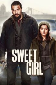 Sweet Girl (2021) Dual Audio {Hindi-English} WeB-DL 480p [400MB] | 720p [1GB] | 1080p [2.3GB]