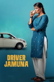 Driver Jamuna (2022) UNCUT WEB-DL [Hindi DD5.1 + Tamil] 480p [400MB] | 720p [1GB] | 1080p [2.2GB]