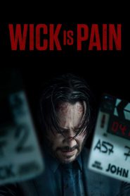 Wick Is Pain (2025) WEB-DL English Esub Full Movie 480p [300MB] | 720p [800MB] | 1080p [2.5GB]