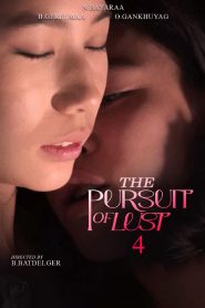 [18+] The Pursuit of Lust 4 (2025) UNRATED Mongolian Full Movie 480p | 720p WEB-DL