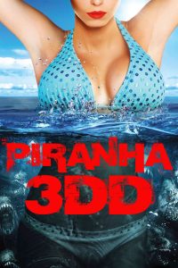 Piranha 3DD (2012) Dual Audio {Hindi-English} 480p [300MB] | 720p [800MB] | 1080p [1.5GB] BluRay