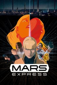 Mars Express (2023) Blu-Ray Dual Audio {Hindi-French} 480p [380MB] | 720p [810MB] | 1080p [1.2GB]
