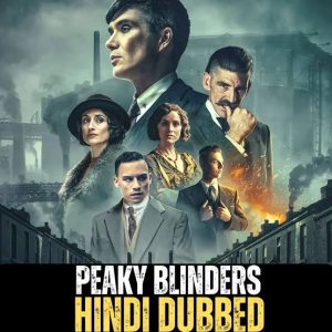 Peaky Blinders (Season 4) [EP03 Added] Dual Audio {Hindi-English} WEB Series 480p | 720p & 1080p BluRay