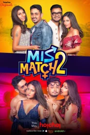 Mismatch (2019) S02 Bengali Hoichoi WEB-DL H264 AAC 1080p 720p 480p ESub
