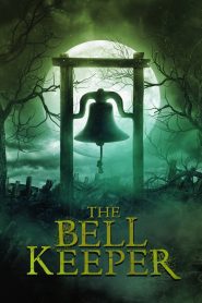 The Bell Keeper (2023) WEB-DL Dual Audio {Hindi-English} 480p [440MB] | 720p [930MB] | 1080p [1.6GB]