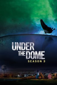 Under the Dome (Season 3) Hindi Dubbed Complete Web Series WEB-DL 720p [300MB]