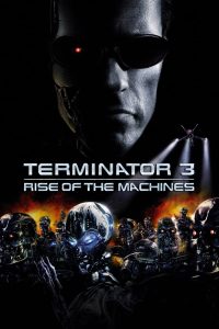 Terminator 3: Rise of the Machines (2003) Dual Audio {Hindi-English} 480p [350MB] | 720p [900MB] | 1080p [2.2GB]
