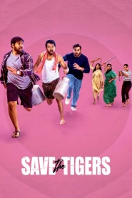 Save the Tigers (2023) S01 Dual Audio [Begnali-Hindi] HS WEB-DL H264 AAC 1080p 720p 480p ESub