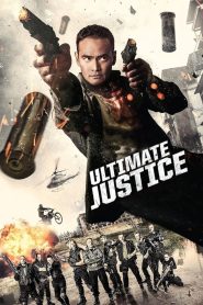 Ultimate Justice (2017) Dual Audio [Hindi-English] WEB-DL H264 AAC 1080p 720p 480p ESub