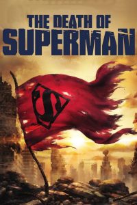The Death of Superman (2018) English Full Movie WEB-DL ESub 480p [250MB] | 720p [650MB] | 1080p [1.5GB]