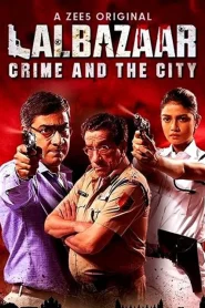 Lalbazaar (2020) S01 Bengali Zee5 WEB-DL H264 AAC 1080p 720p 480p Download