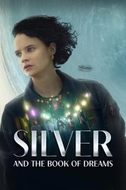 Silver and the Book of Dreams (2023) Amazon Original WEB-DL Dual Audio {Hindi-English} 480p [300MB] | 720p [900MB] | 1080p [2GB]