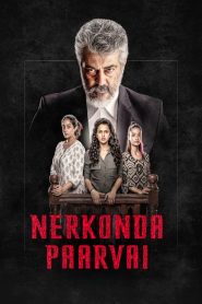 Nerkonda Paarvai (2019) Dual Audio [Hindi ORG. + Tamil] UNCUT 480p [530MB] | 720p [1.6GB] | 1080p [3GB]