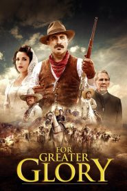 For Greater Glory (2012) Dual Audio {Hindi-English} BluRay 480p [450MB] | 720p [1.2GB] | 1080p [3GB]