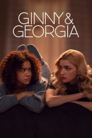 Ginny & Georgia (Season 2) Dual Audio {Hindi-English} NetFlix Series 480p | 720p | 1080p WEB-DL
