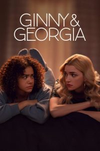 Ginny & Georgia (Season 2) Dual Audio {Hindi-English} NetFlix Series 480p | 720p | 1080p WEB-DL
