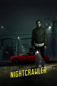 Nightcrawler (2014) {English with Subtitles} Full Movie WEB-DL 480p [350MB] | 720p [950MB] | 1080p [2.5GB]