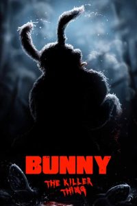 [18+] Bunny the Killer Thing (2015) Dual Audio {Hindi-English} 480p [300MB] | 720p [900MB] | 1080p [2GB]