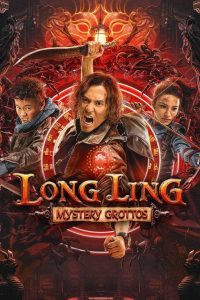 Tomb Adventurer – Long-Ling Mystery Grottos (2022) Dual Audio {Hindi-Dubbed} WEB-DL 480p [270MB] | 720p [730MB] | 1080p [1.6GB]
