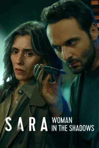 Sara: Woman in the Shadows (Season 1) Netflix WEB Series {Hindi-English} 480p 720p & 1080p WEB-DL