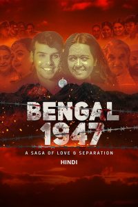 Bengal 1947 (2024) AMZN WEB-DL {Hindi DD5.1} Full Movie 480p [450MB] | 720p [1.3GB] | 1080p [2.7GB]