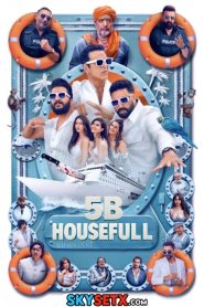 Housefull 5B (2025) Hindi HDTC 1080p, 720p & 480p x264 AAC